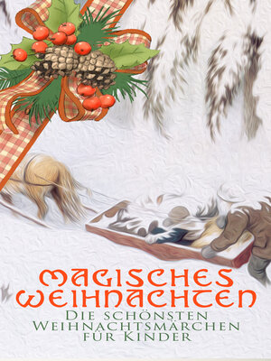 cover image of Magisches Weihnachten--Die schönsten Weihnachtsmärchen für Kinder